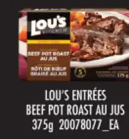 Real Canadian Superstore LOU'S ENTRÉES BEEF POT ROAST AU JUS, 375 G offer