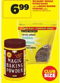 Real Canadian Superstore NO NAME WHOLE PITTED DATES 1 KG OR MAGIC BAKING POWDER 450 G offer