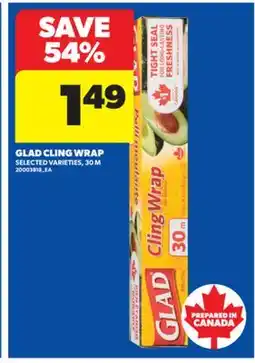 Real Canadian Superstore GLAD CLING WRAP, 30 M offer