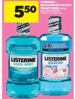 Real Canadian Superstore LISTERINE, 1 L MOUTHWASH OR KIDS SMART RINSE, 500 ML offer