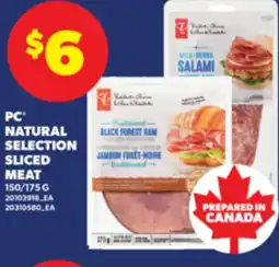 Real Canadian Superstore PC NATURAL SELECTION SLICED MEAT 150 G / 175 G offer
