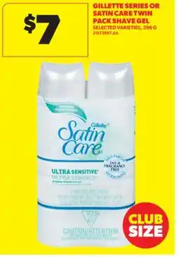 Real Canadian Superstore GILLETTE SERIES OR SATIN CARE TWIN PACK SHAVE GEL, 396 G offer