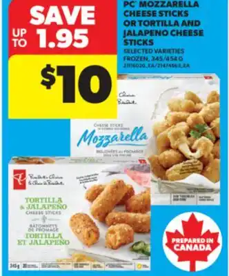 Real Canadian Superstore PC MOZZARELLA CHEESE STICKS OR TORTILLA AND JALAPENO CHEESE STICKS offer