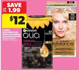 Real Canadian Superstore L' ORÉAL PREFERENCE OR FERIA OR GARNIER OLIA HAIR COLOUR offer