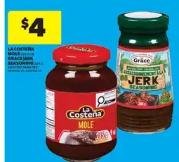 Real Canadian Superstore LA COSTEÑA MOLE 255 G OR GRACE JERK SEASONING 284 G offer