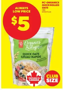 Real Canadian Superstore PC ORGANICS QUICK ROLLED OATS, 1 KG offer
