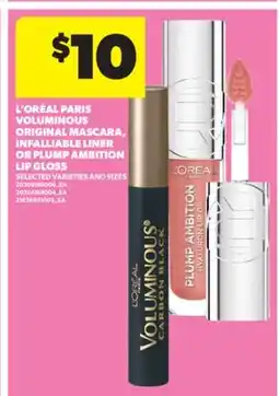 Real Canadian Superstore L' ORÉAL PARIS VOLUMINOUS ORIGINAL MASCARA, INFALLIABLE LINER OR PLUMP AMBITION LIP GLOSS offer