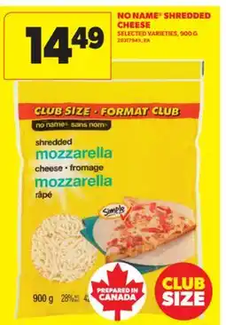 Real Canadian Superstore NO NAME SHREDDED CHEESE, 900 G offer