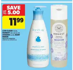 Real Canadian Superstore LIVE CLEAN 750 ML, HONEST 250-296 ML OR AVEENO 532 ML BABY NEEDS offer