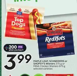Sobeys MAPLE LEAF, SCHNEIDERS or SHOPSY'S Wieners offer