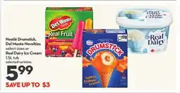 Longo's Nestlé Drumstick, Del Monte Novelties select sizes or Real Dairy Ice Cream 1.5L tub offer