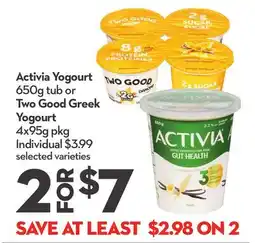 Longo's Activia Yogourt 650g tub or Two Good Greek Yogourt 4x95g pkg offer