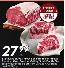 Sobeys STERLING SILVER Fresh Boneless Rib or Rib Eye Premium Oven Roast or Grilling Steak offer