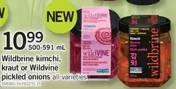 Fortinos WILDBRINE KIMCHI, KRAUT OR WILDVINE PICKLED ONIONS, 500-591 mL offer