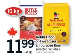 Fortinos ROBIN HOOD OR FIVE ROSES ALL PURPOSE FLOUR, 10 KG offer
