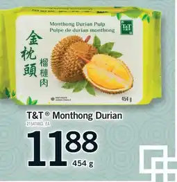 Fortinos T&T MONTHONG DURIAN, 454 G offer