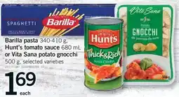 Fortinos BARILLA PASTA, 340-410 G, HUNT'S TOMATO SAUCE, 680 ML OR VITA SANA POTATO GNOCCHI, 500 G offer