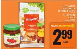Food Basics LIFE SMART NATURALIA TORTILLA CHIPS OR SELECTION SALSA offer