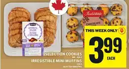 Food Basics SELECTION COOKIES OR IRRESISTIBLE MINI MUFFINS offer