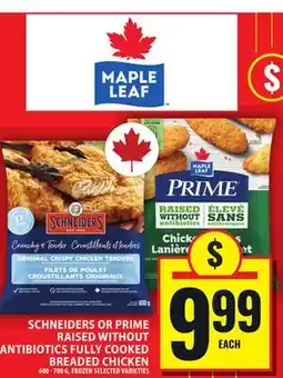 Food Basics SCHNEIDERS OR PRIME RAISED WITHOUT ANTIBIOTICS FULLY COOKED BREADED CHICKEN offer