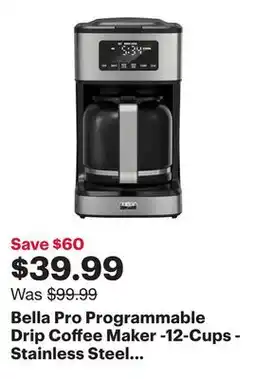 Best Buy Bella Pro Programmable Drip Coffee Maker -12-Cups - Stainless Steel - Only at Best Buy offer