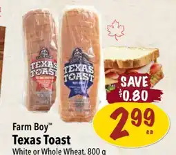Farm Boy Farm Boy Texas Toast White or Whole Wheat offer