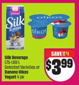 Chalo FreshCo Silk Beverage 1.75-1.89 L Selected Varieties or Danone Oikos Yogurt 4 pk offer