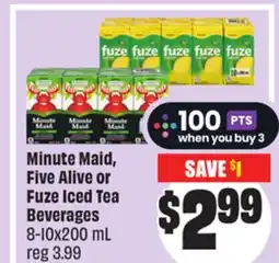 Chalo FreshCo Minute Maid, Five Alive or Fuze Iced Tea Beverages 8-10x200 mL offer