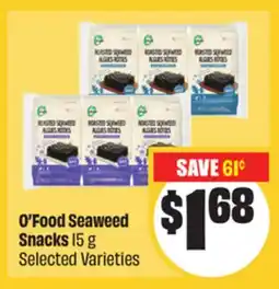 Chalo FreshCo O'Food Seaweed Snacks 15 g Selected Varieties offer