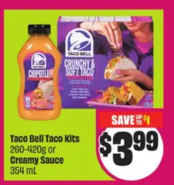 Chalo FreshCo Taco Bell Taco Kits 260-420g or Creamy Sauce 354 mL offer