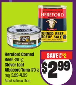 Chalo FreshCo Hereford Corned Beef 340 g Clover Leaf Albacore Tuna 170 g offer