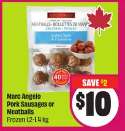 Chalo FreshCo Marc Angelo Pork Sausages or Meatballs Frozen 1.2-1.4 kg offer