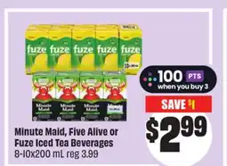FreshCo Minute Maid, Five Alive or Fuze Iced Tea Beverages 8-10x200 mL offer