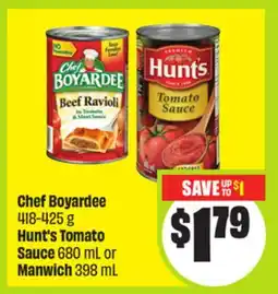 FreshCo Chef Boyardee 418-425 g Hunt's Tomato Sauce 680 mL or Manwich 398 mL offer