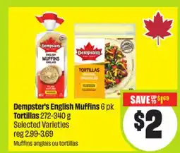 FreshCo Dempster's English Muffins 6 pk Tortillas 272-340g Selected varieties offer
