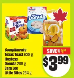 FreshCo Compliments Texas Toast 638 g Hostess Donuts 269 g Sara Lee Little Bites 234 g offer