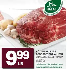 L'Intermarché RÔTI DE PALETTE DÉSOSSÉ* POT-AU-FEU | BONELESS BLADE ROAST offer