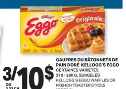 L'Intermarché GAUFRES OU BÂTONNETS DE PAIN DORÉ EGGO | EGGO WAFFLES OR FRENCH TOASTER STICKS, 270 - 280 G offer