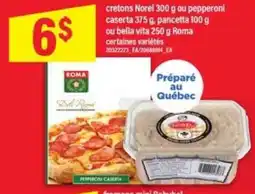 Maxi Cretons Norel, Pepperoni Caserta, Pancetta, Bella Vita offer