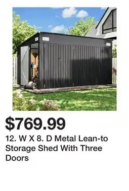 Wayfair 12. W X 8. D Metal Lean-to Storage Shed With Three Doors offer