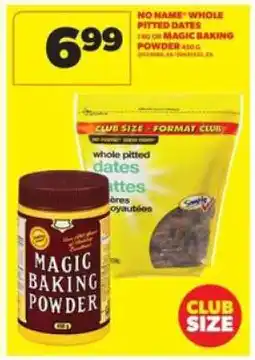 Real Canadian Superstore NO NAME Whole Pitted Dates or Magic Baking Powder offer