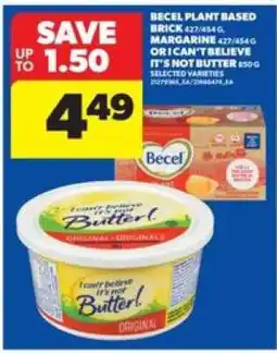 Real Canadian Superstore Becel Plant Based Brick or I Can't Believe It's Not Butter offer