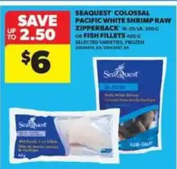 Real Canadian Superstore SEAQUEST Colossal Pacific White Shrimp Raw Zipperback or Fish Fillets offer