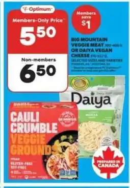 Real Canadian Superstore Big Mountain Veggie Meat or Daiya Vegan Cheese offer
