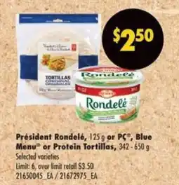 No Frills Président Rondelé or PC Blue Menu or Protein Tortillas offer