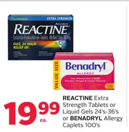 Rexall REACTINE Extra Strength Tablets or Liquid Gels 24' s-36' s or BENADRYL Allergy Caplets 100' s offer
