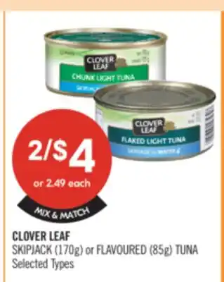 Shoppers Drug Mart CLOVER LEAF SKIPJACK (170g) or FLAVOURED (85g) TUNA offer
