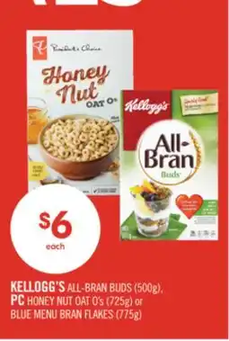 Shoppers Drug Mart KELLOGG'S ALL-BRAN BUDS (500g), PC HONEY NUT OAT O's (725g) or BLUE MENU BRAN FLAKES (775g) offer