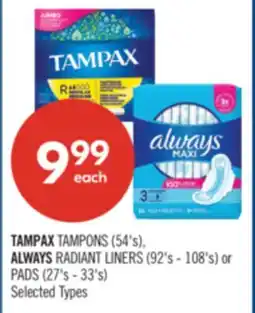Shoppers Drug Mart TAMPAX TAMPONS (54's), ALWAYS RADIANT LINERS (92's - 108's) or PADS (27's - 33's) offer