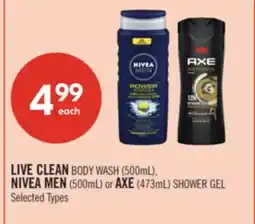 Shoppers Drug Mart LIVE CLEAN BODY WASH (500mL), NIVEA MEN (500mL) or AXE (473mL) SHOWER GEL offer